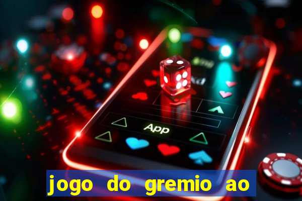 jogo do gremio ao vivo hd